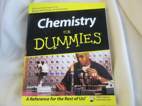 "Chemistry for Dummies" Written by John T. Moore Ed.D. Paperback