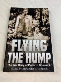 Flying the Hump: The War Diary of Peter H. Dominick - Paperback Book