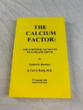 The Calcium Factor: The Scientific Secret of Health and Youth PB Book by Robert R. Baref