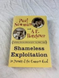 Shameless Exploitation in Pursuit of the Common Good by Paul Newman & Hotchner HC Book