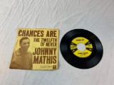 JOHNNY MATHIS Chances Are 45 RPM Record. VG condition