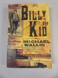 BILLY THE KID THE ENDLESS RIDE By Michael Wallis 2007