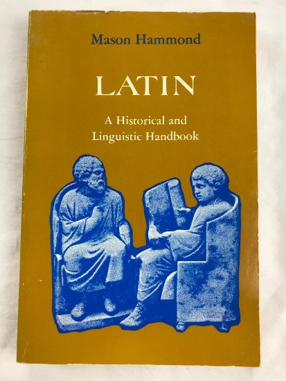 1976 "Latin: A Historical and Linguistic Handbook" by Mason Hammond PAPERBACK