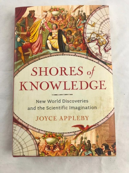 2013 "Shores of Knowledge" by Joyce Appleby HARDCOVER