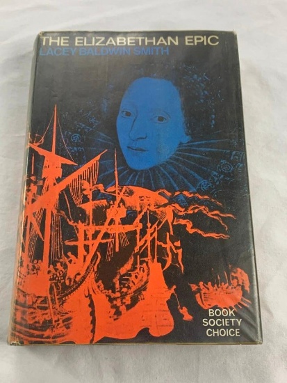 THE ELIZABETHAN EPIC Lacey Baldwin Smith HC Book 1966