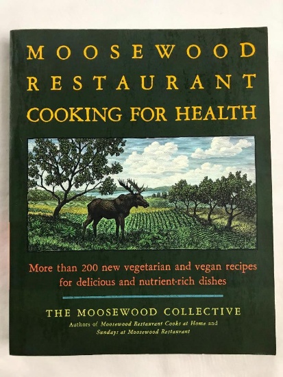 2009 "Moosewood Restaurant Cooking for Health by the Moosewood Collective PAPERBACK