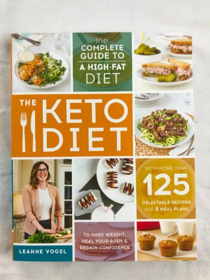 2017 "The Keto Diet: The Complete Guide to a High Fat Diet" by Leanna Vogel HARDCOVER
