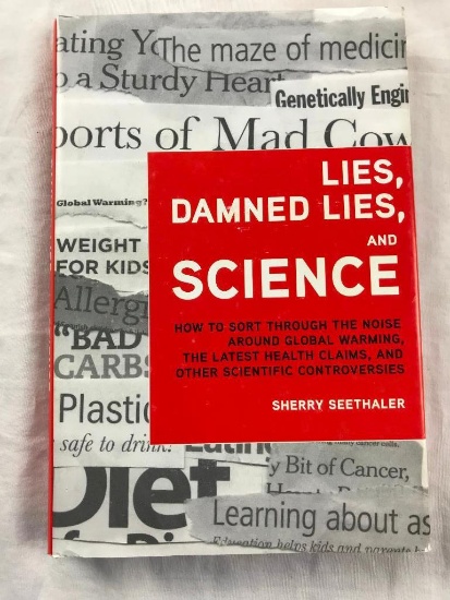 2009 "Lies, Damned Lies, and Science" by Sherry Seethaler HARDCOVER