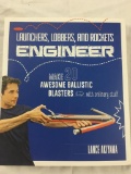 Engineer Launchers, Lobbers, and Rockets Make 20 Awesome Ballistic Blasters with Ordinary Stuff 2018
