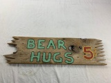 Folk Art BEAR HUGS 5 Cent Wood Sign