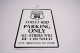 Historic Route 66 Street Rod Parking Only Metal Reproduction Sign, 8 3/4