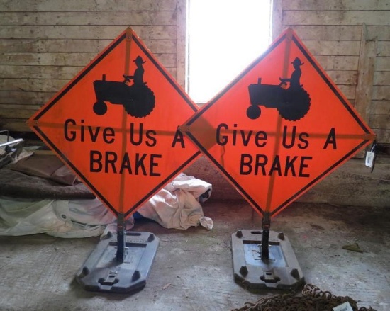 (2) 48" High Vis. "Give us a BRAKE" Signs