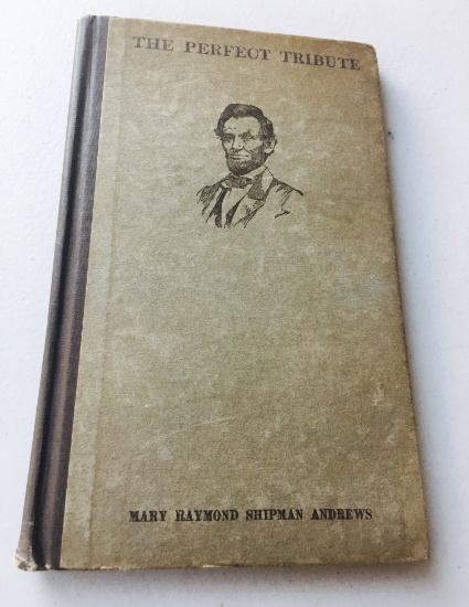 The Perfect Tribute by Mary Raymond Shipman Andrews (1926) Abraham Lincoln