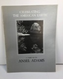 A TRIBUTE TO ANSEL ADAMS : Celebrating the American Earth by Ansel Adams