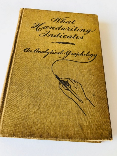 What Handwriting Indicates: An Analytical GRAPHOLOGY by John Rexford (1904)