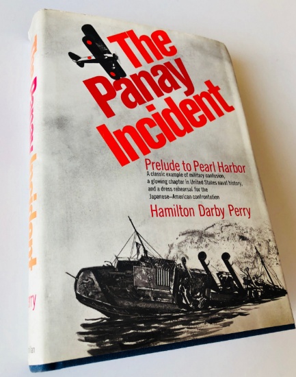 The Panay Incident : Prelude to Pearl Harbor (1969) by Hamilton Darby Perry