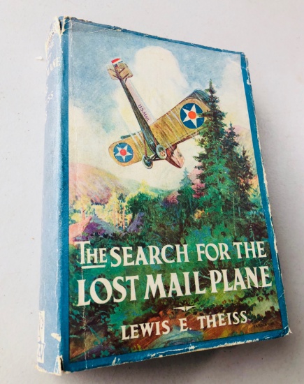 The Search for the Lost Mail Plane by Lewis E. Theiss (1926) with Dust Jacket