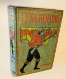 ANTIQUARIAN & VINTAGE BOOK LOT including Lynx Hunting (c.1890) & Abraham Lincoln (1919)