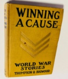 Winning A Cause: World War Stories by Thompson & Bigwood (1919) WW1