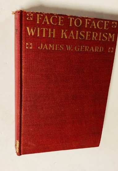 Face to Face with Kaiserism by James W. Gerard (1918) Germany WW1