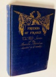 Friends of France: the Field Service of the American Ambulance (1916) WW1 Personal Accounts