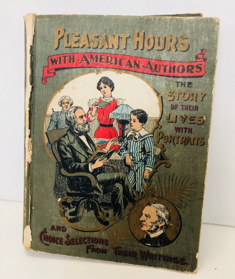 Pleasant Hours with AMERICAN AUTHORS (1898) with 100 Half-Tone Illustrations