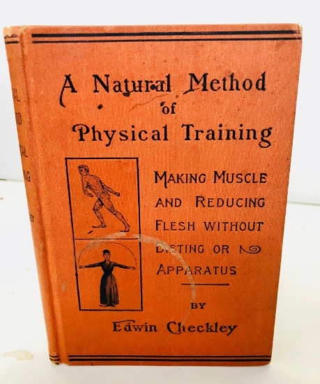 A Natural Method Of Physical Training Bodybuilding Book by Edwin Checkey (1890)