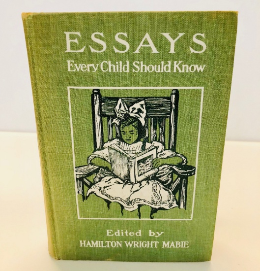 Essays That Every Child Should Know by Hamilton Wright Mabie (1914)