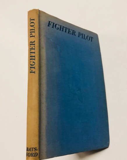 FIGHTER PILOT - A Personal Record of the Campaign in France September 8th 1939 - June 13th 1940