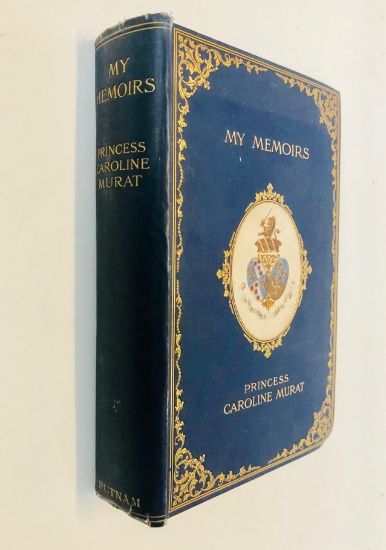 My Memoirs by the Princess Caroline Murat (1910)