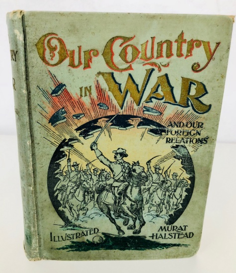 Our Country In War - And Relations With All Nations (1898) REMEMBER THE MAINE - Spanish-American War