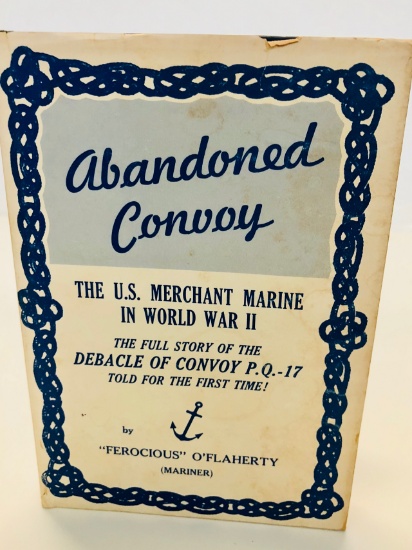 RARE ABANDONED CONVOY Merchant Marine in World War II by Ferocious O'Flaherty (c.1950) SIGNED