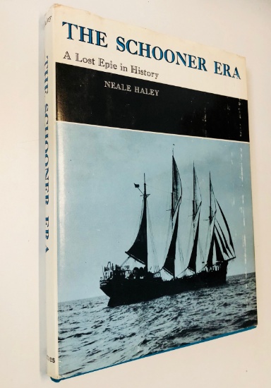 THE SCHOONER ERA: A Lost Epic in History by Neale Haley (1972)