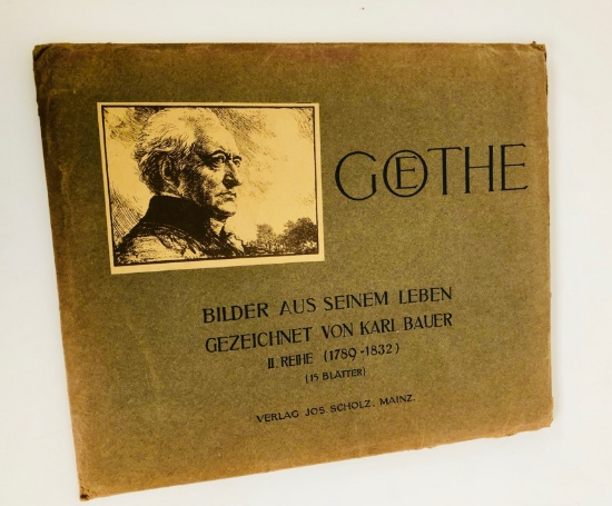 GOETHE Pictures from his Life (1780-1832) with 16 illustrations