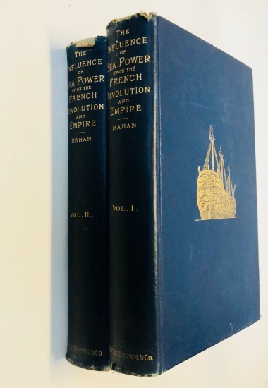 The Influence of Sea Power Upon the French Revolution and Empire 1793-1812 TWO VOLUMES