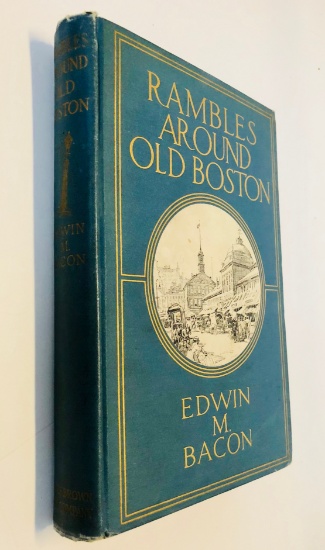 Rambles Around OLD BOSTON by Edwin Bacon (1914)