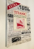 TITANIC: The Story of the Disaster in the Newspapers of the Day (2003) LARGE HARDCOVER