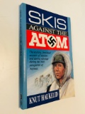 Skis Against the Atom: Account of Heroism and Daring Sabotage During the NAZI Occupation of Norway