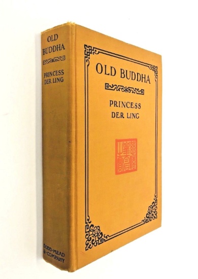 RARE OLD BUDDHA by Princess Der Ling (1930) China's Empress Dowager CHINA