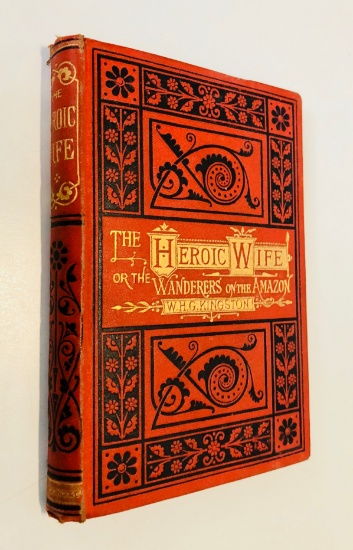 The HEROIC WIFE - the Wanderers of the AMAZON (1874)