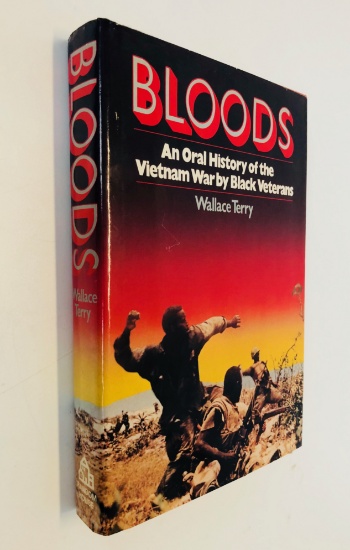 BLOODS An Oral History of the VIETNAM WAR by Black Veterans by Wallace Terry