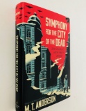 SYMPHONY FOR THE CITY OF THE DEAD by M.T. Anderson - SIEGE OF LENINGRAD