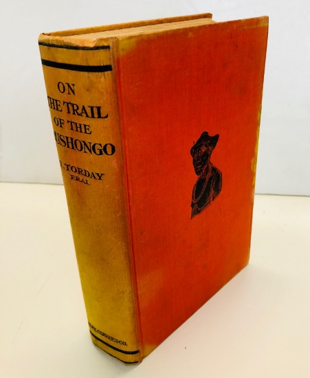 RARE On the Trail of the Bushongo by Emil Torday (1925) An Account of a Unknown African People