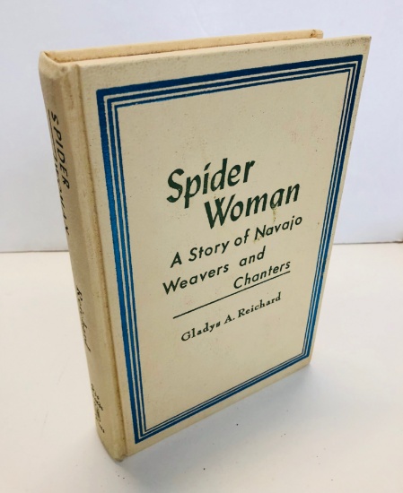 RARE Spider Woman A Story of NAVAJO WEAVERS & Chanters by Gladys A. Reichard (1934)