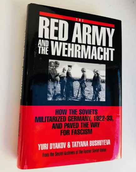 RED ARMY and the Wehrmacht (1994) How Soviets Militarized GERMANY 1922-1933