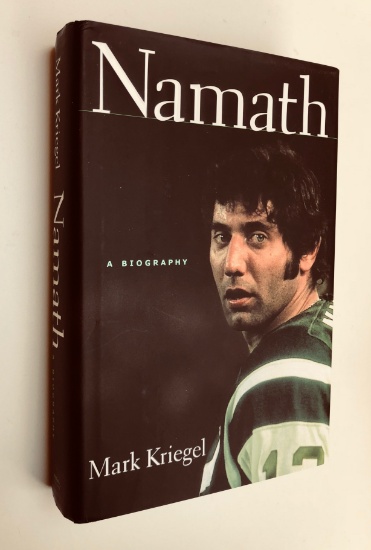 NAMATH a Biography by Mark Kriegel SIGNED BY KRIEGEL