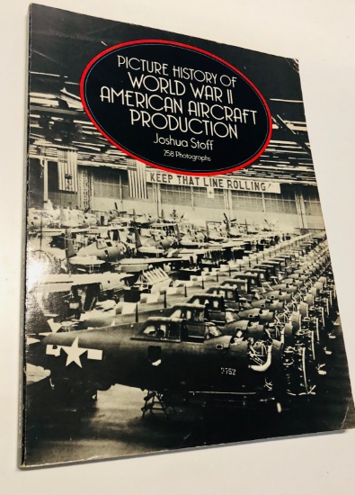 Picture History of World War II AMERICAN AIRCRAFT PRODUCTION