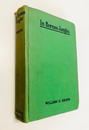 In Borneo Jungles: Among the Dyak Headhunters by William O. Krohn (1927)