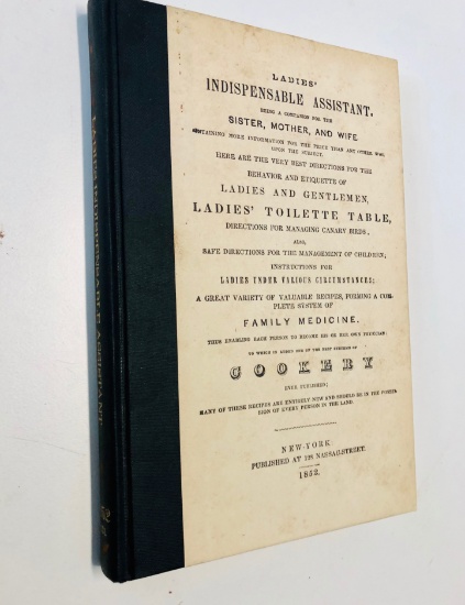Ladies' Indispensable Assistant (1852) REPLICA - with Recipes and Family Medicine