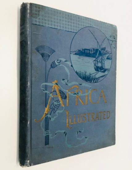 AFRICA ILLUSTRATED Illustrated by the Most Eminent Artists (1889) Large Folio - Illustrations